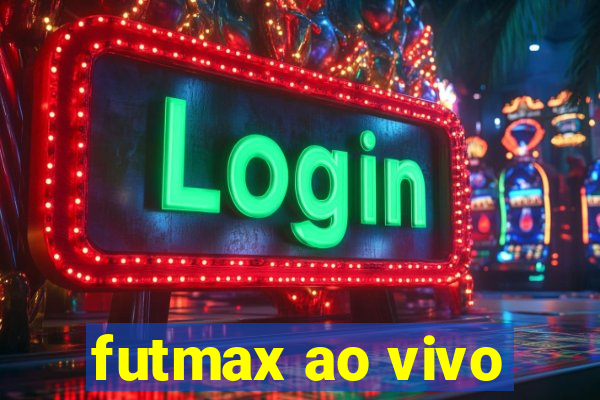 futmax ao vivo